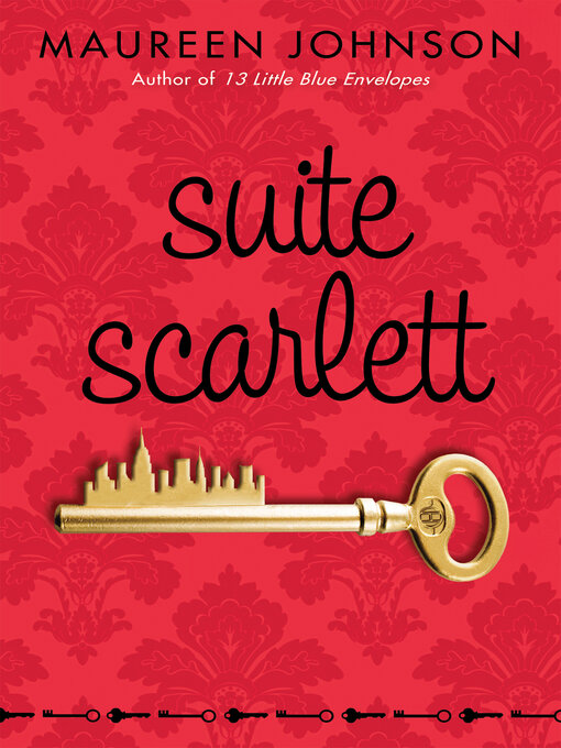 Title details for Suite Scarlett by Maureen Johnson - Available